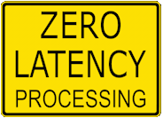 zero latency processing